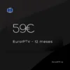 EuroIPTV – 12 mois